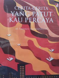Image of Cerita - cerita yang Patut Kau Percaya