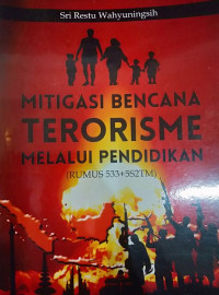 Image of Mitigasi Bencana Terorisme Melalui Pendidikan ( Rumus 533+5S2TM )