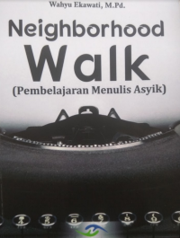 Image of Neighborhood Walk ( Pembelajaran Menulis Asyik )``